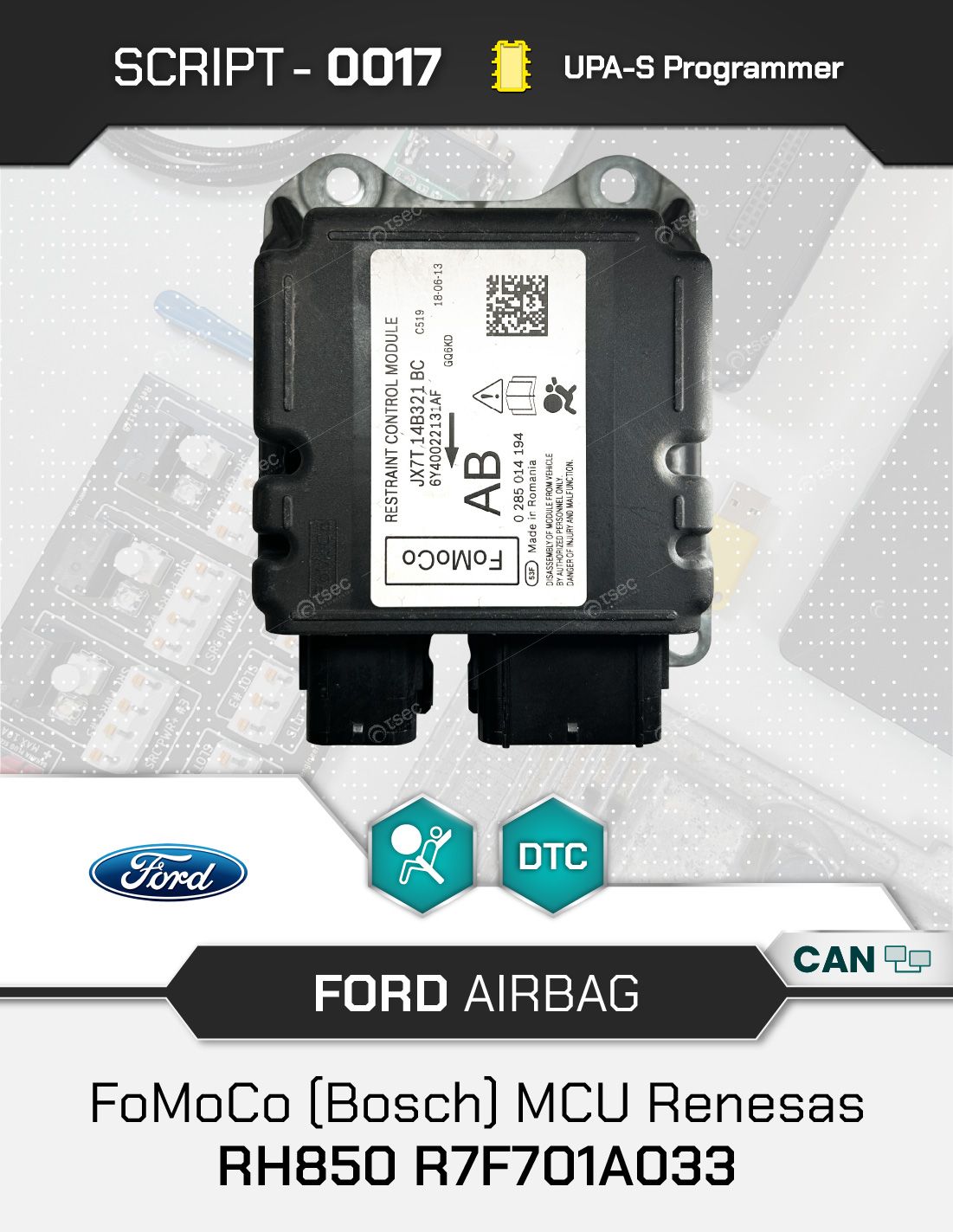 UPAS-SCR0017-2 Script UPA-S Ford Airbag Bosch RH850 R7F701A033